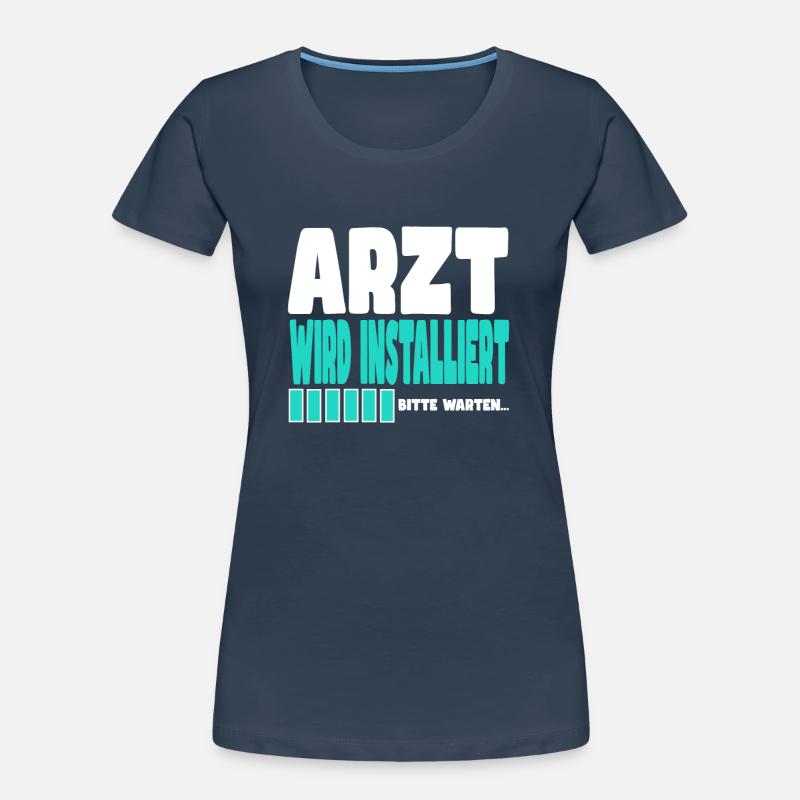 Arzt wird installiert Frauen Premium Bio T-Shirt