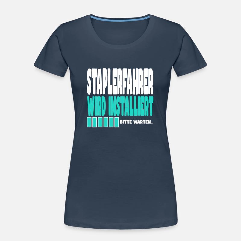 Staplerfahrer wird installiert Frauen Premium Bio T-Shirt