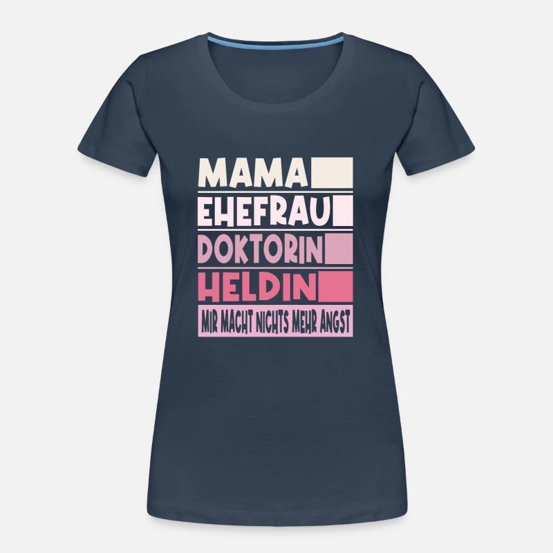 Doktorin Mama Ehefrau Heldin Frauen Premium Bio T-Shirt