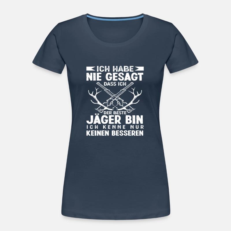 Ich Bin der Beste Jäger Jagd Geburtstag Geschenk Frauen Premium Bio T-Shirt