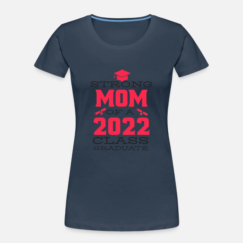 Starke Mutter eines Klassenabsolventen 2022 Frauen Premium Bio T-Shirt