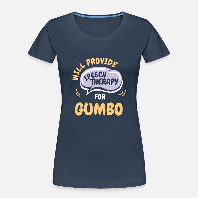 Provide Speech Therapy for Gumbo Funny Speech Women's Premium Organic T-Shirt