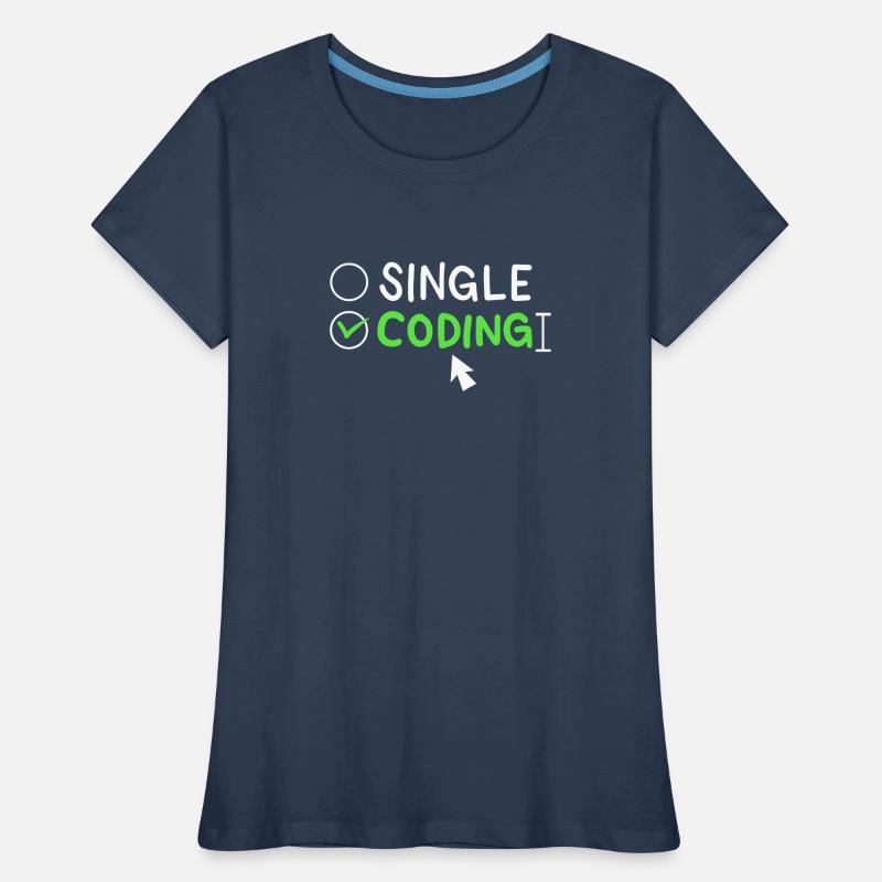 Programming Single Coding Software Engineer Women's Premium Organic T-Shirt