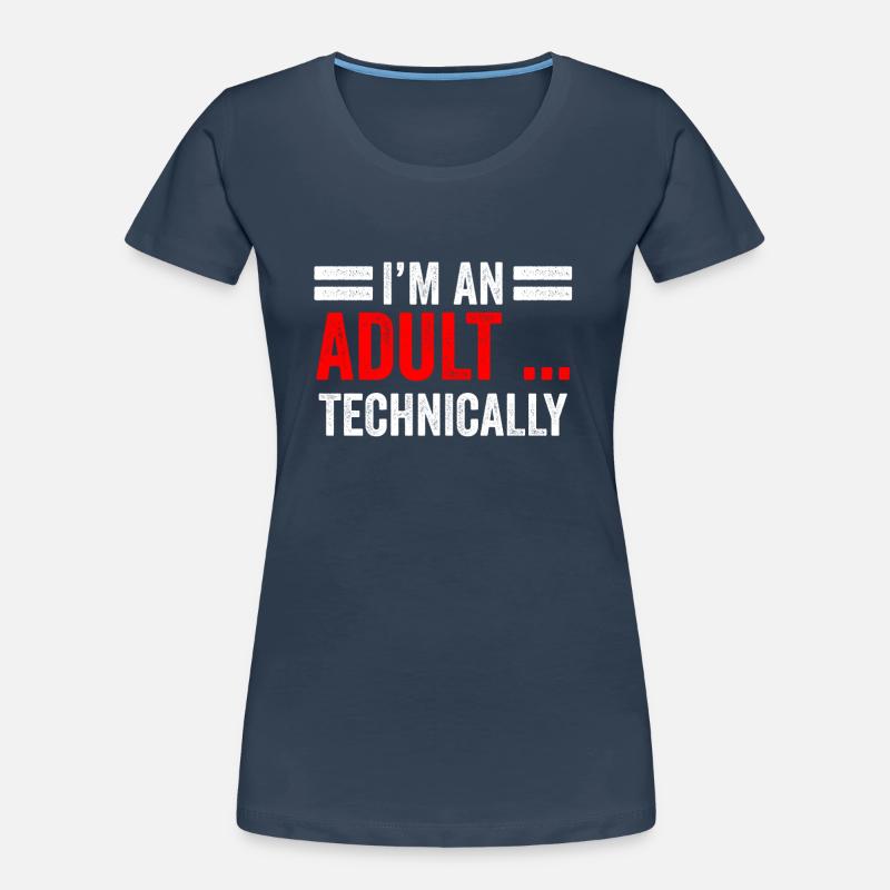 Ich Bin Ein Erwachsener Technisch Erwachsen Frauen Premium Bio T-Shirt