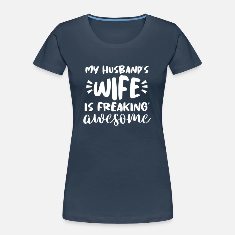 Ehefrau lustige Sprüche Spruch Sarkasmus Ehemann Frauen Premium Bio T-Shirt