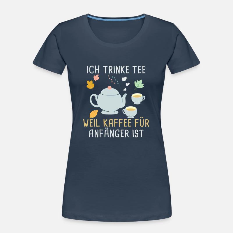 Lustiges gemütlich Bio Tee Trinker Spruch design Frauen Premium Bio T-Shirt