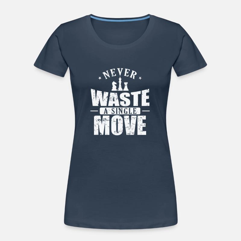 Never Waste a Single Move Chess Brain Teaser Women's Premium Organic T-Shirt