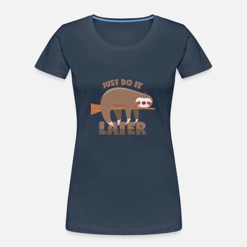 Faultier: Mach’s einfach später! Frauen Premium Bio T-Shirt