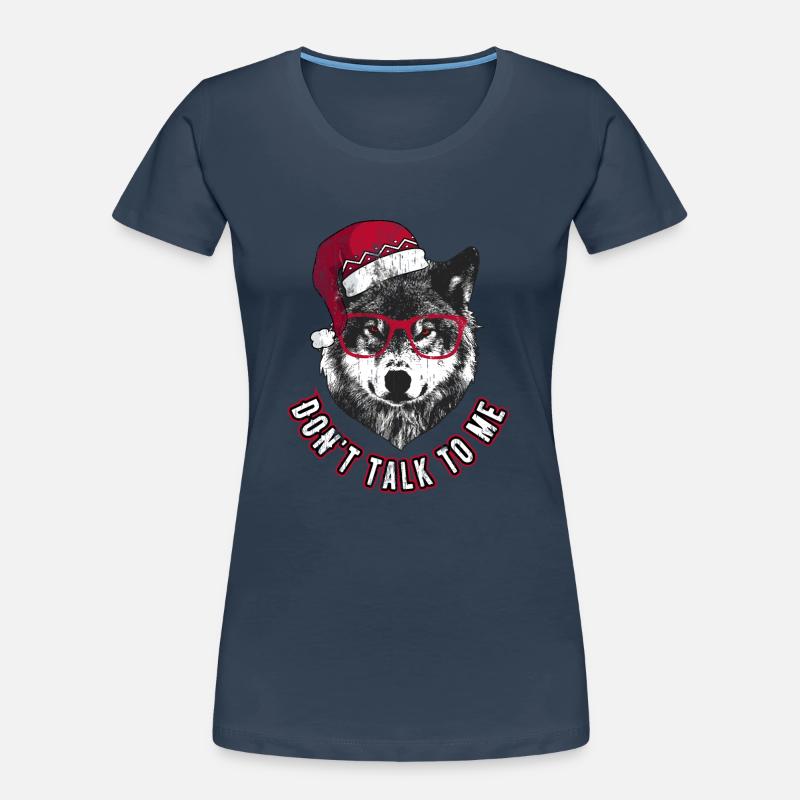 Don't Talk to me - Grumpy Christmas Wolf Women's Premium Organic T-Shirt
