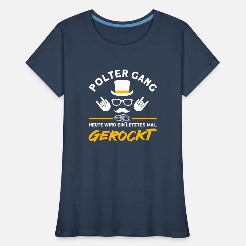 Polter Gang Heute wird ein Letztes mal Gerockt Frauen Premium Bio T-Shirt