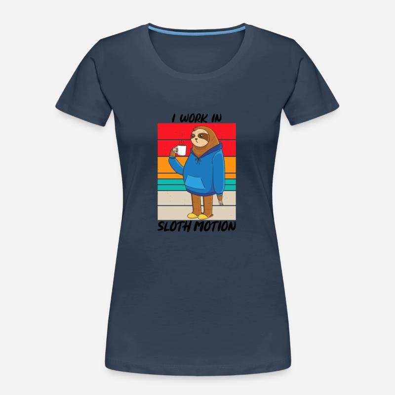 I Work In Sloth Motion Sarcasm Women's Premium Organic T-Shirt