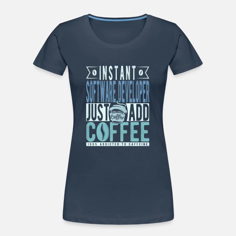 Software Developer Coffee Saying Women's Premium Organic T-Shirt