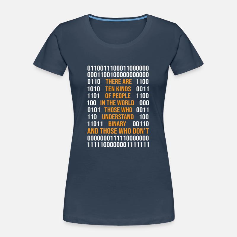 Programming Binary Code There Are 10 Kinds Of Peop Frauen Premium Bio T-Shirt