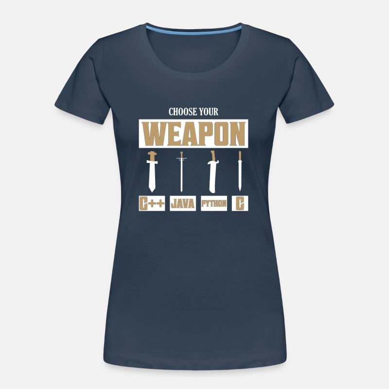 Choose Your Weapon C++, Java, Python, C Programmer Frauen Premium Bio T-Shirt