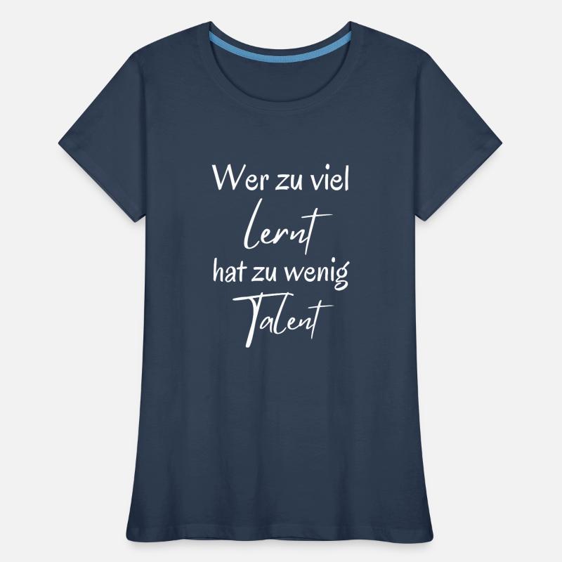 Talent oder lernen Frauen Premium Bio T-Shirt