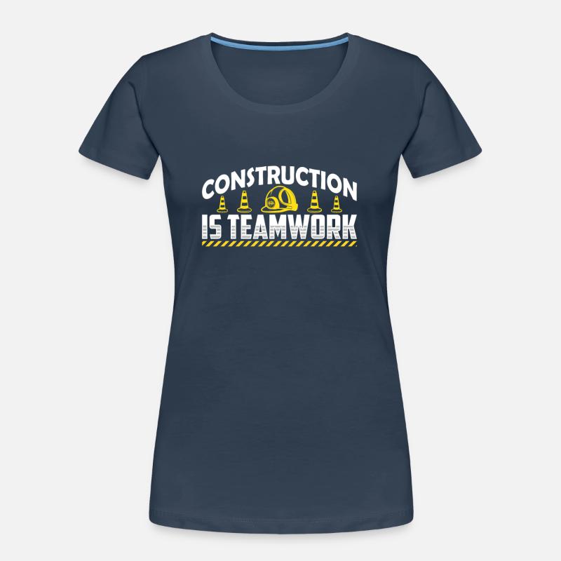 Construction work is teamwork Teamwork Construction site construction Women's Premium Organic T-Shirt