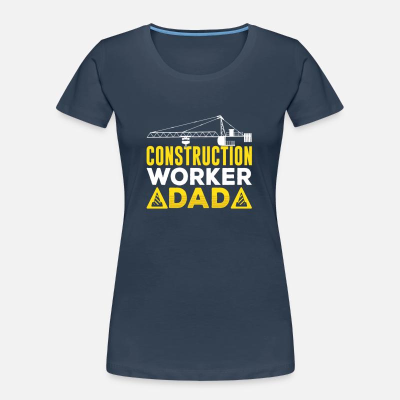 Construction Worker Father Teamwork Team Construction Site Construction Women's Premium Organic T-Shirt