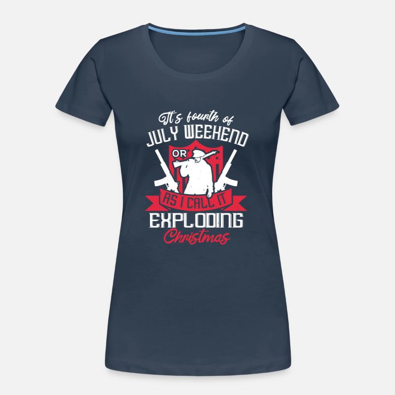 IT'S FOURTH OF JULY WEEKEND AS I CALL IT EXPLODING Women's Premium Organic T-Shirt