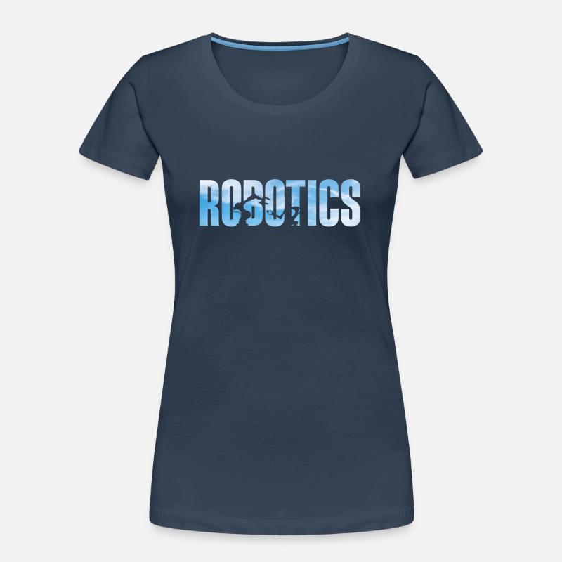 Robot Robotics Engineer Robotics Women's Premium Organic T-Shirt