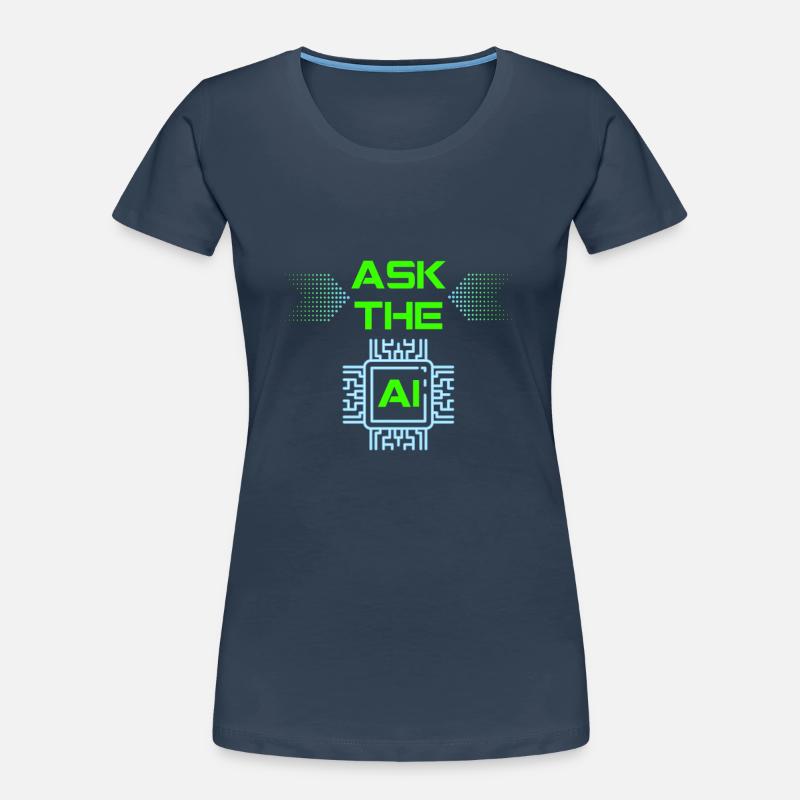 AI Artificial Intelligence Funny Nerd Saying Women's Premium Organic T-Shirt