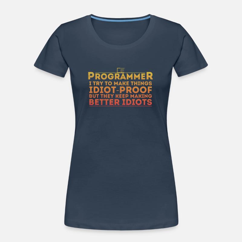 Funny Programmer Humor Computer Coder Programming Women's Premium Organic T-Shirt