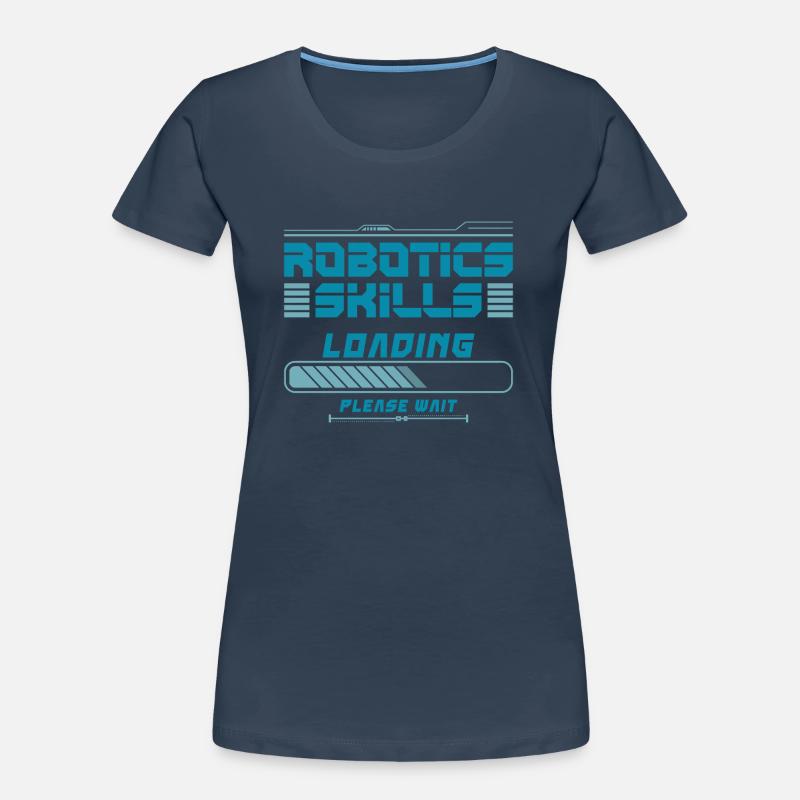 Robot Robotics Engineer Robotics Women's Premium Organic T-Shirt
