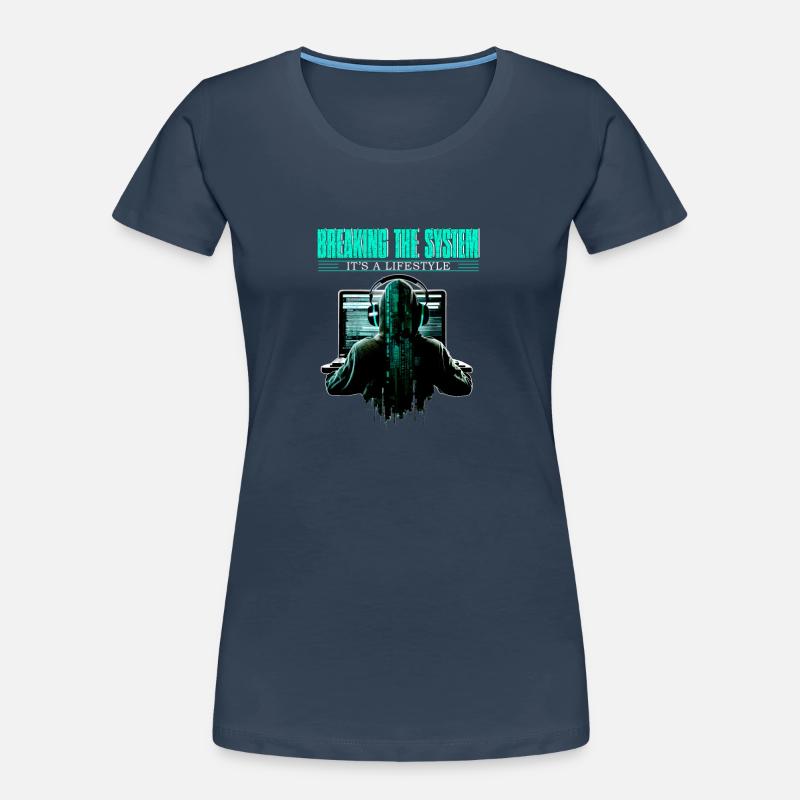 Breaking The System It's A Lifestyle for Coder and Frauen Premium Bio T-Shirt