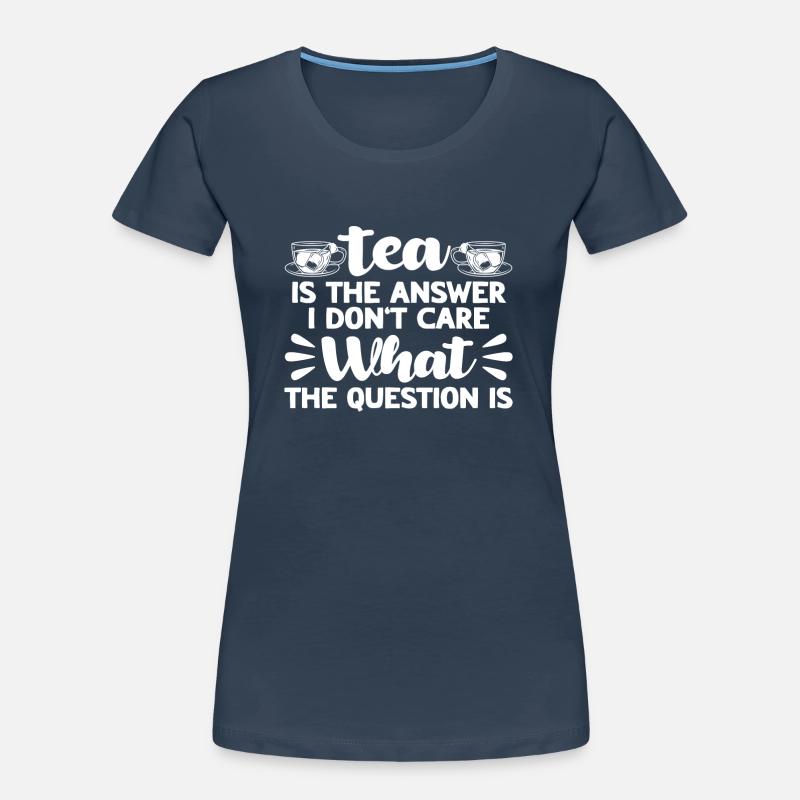 Tea Drinker Gift Cup Tea Lover Women's Premium Organic T-Shirt