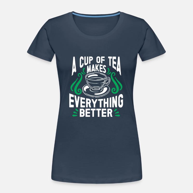 Tea Drinker Gift Cup Tea Lover Women's Premium Organic T-Shirt