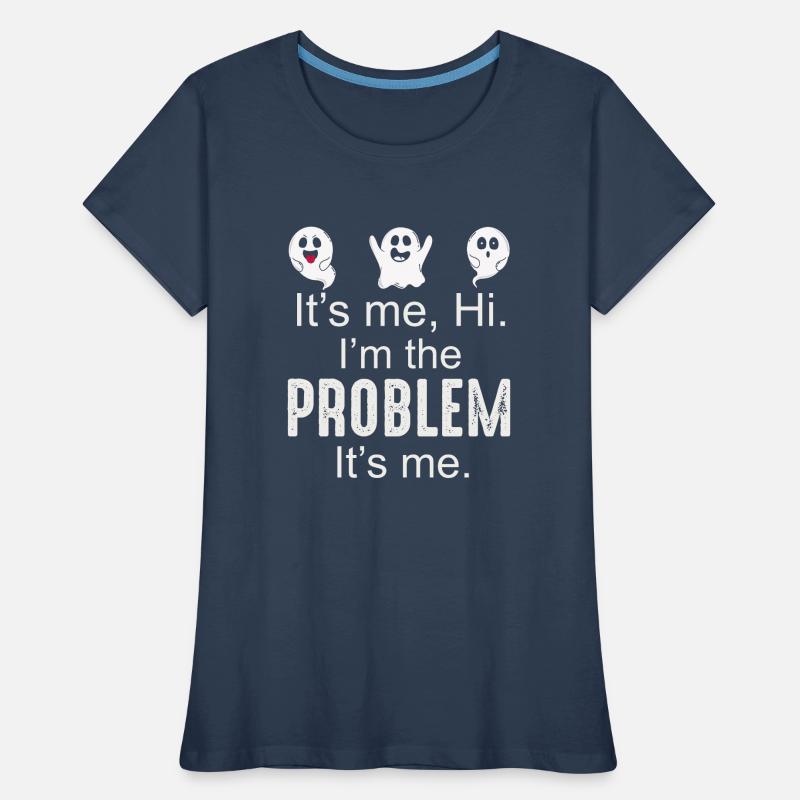 Ich bin's, hallo, ich bin das Problem Frauen Premium Bio T-Shirt