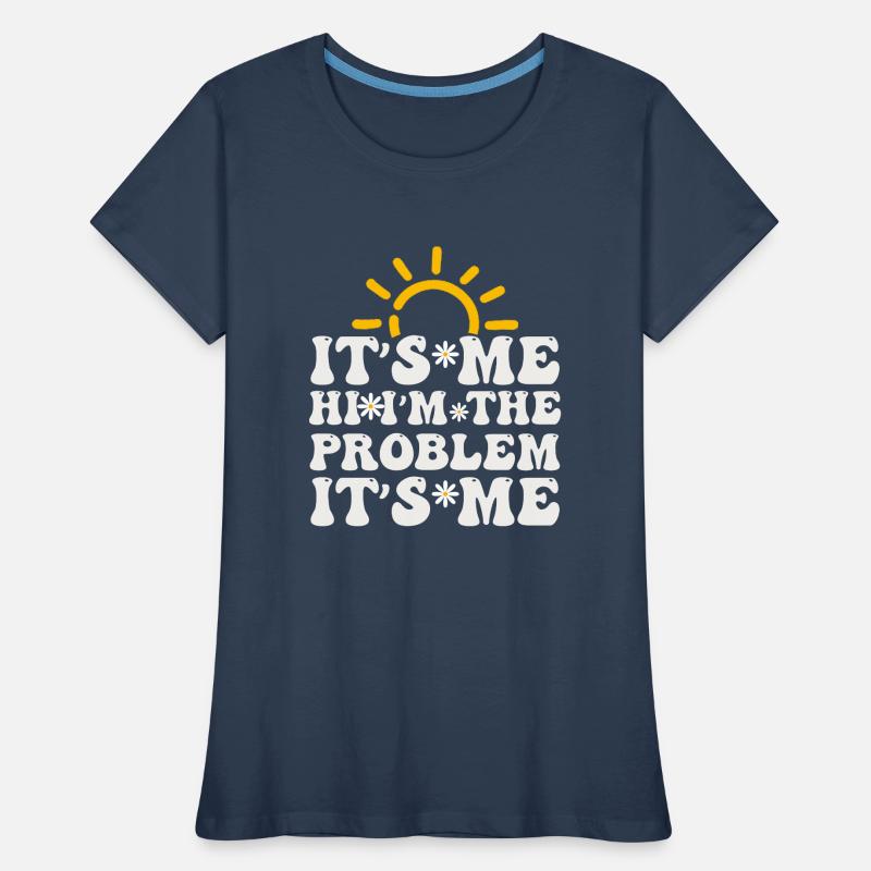 Ich bin's, hallo, ich bin das Problem Frauen Premium Bio T-Shirt