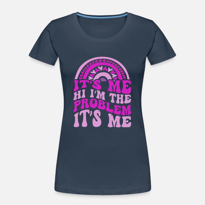 Ich bin's, hallo, ich bin das Problem Frauen Premium Bio T-Shirt