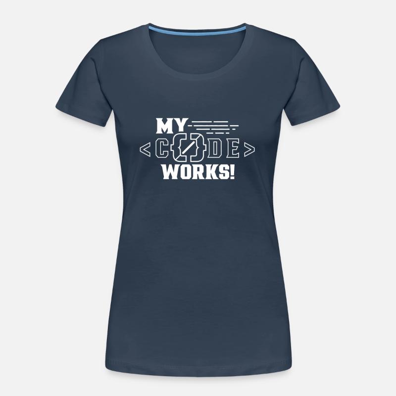 Mein Code Funktioniert Programmieren Coding Coder Frauen Premium Bio T-Shirt