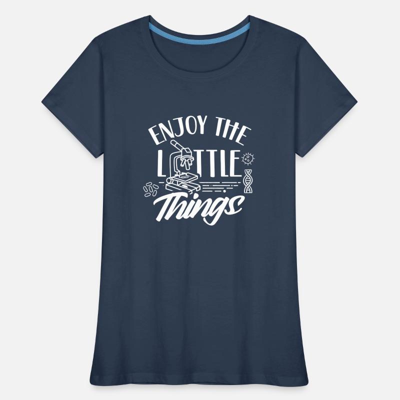 Enjoy the little things Microscope Microscopes Women's Premium Organic T-Shirt