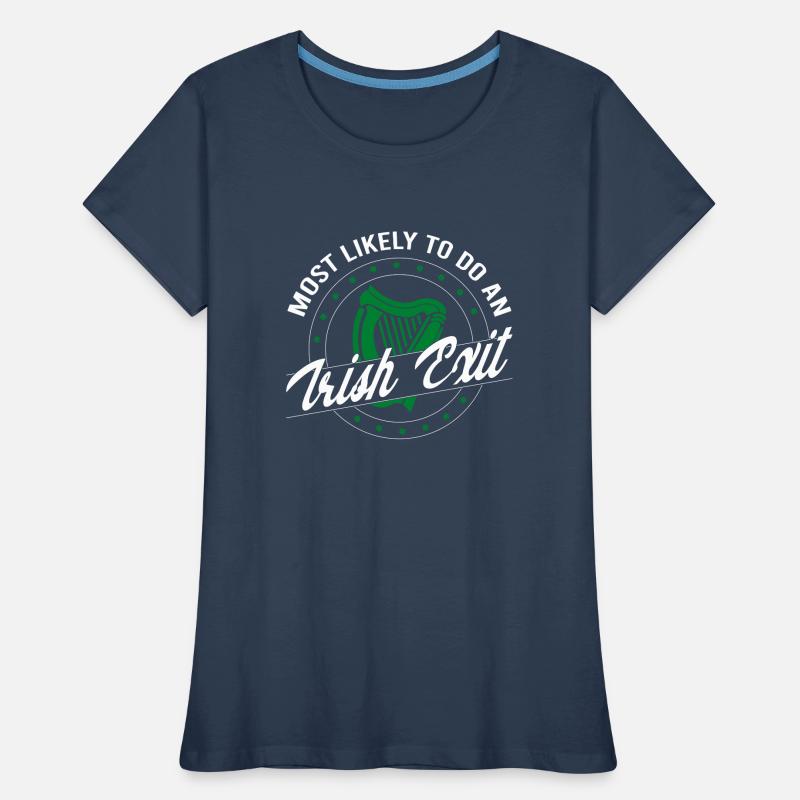 Most Likely To Do An Irish Exit Saint Patrick Day Frauen Premium Bio T-Shirt