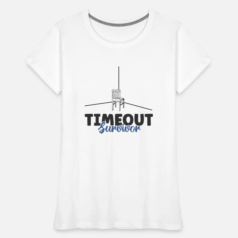 I Survived Timeout Funny Timeout Corner Survivor Women's Premium Organic T-Shirt