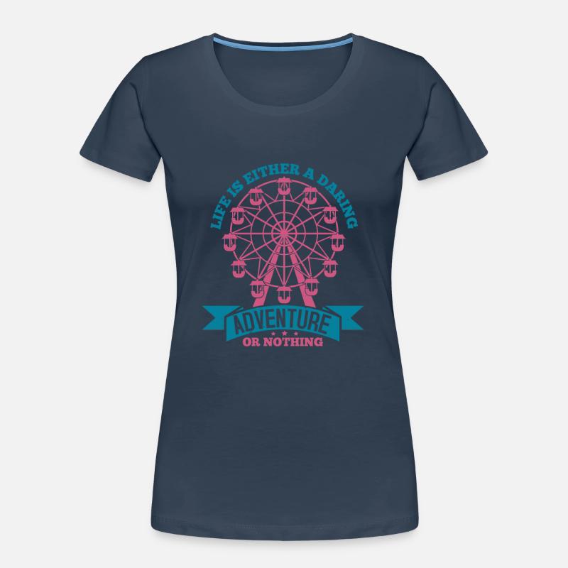 DAS LEBEN IST ENTWEDER EIN GEWAGTES ABENTEUER ODER NICHTS Frauen Premium Bio T-Shirt