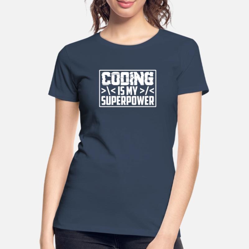Coding Ist Meine Superkraft Programmierer Coder Frauen Premium Bio T-Shirt