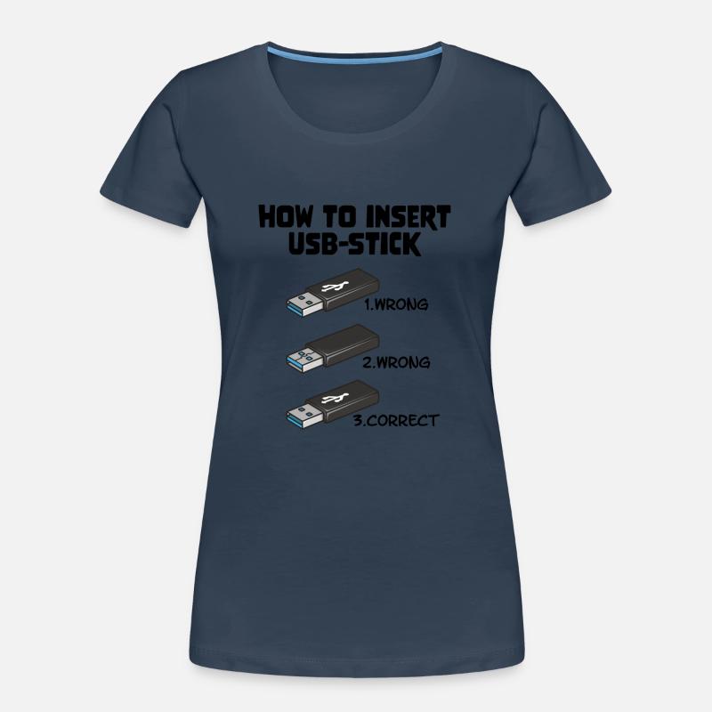 How To Insert USB Stick Funny Programmer Meme Frauen Premium Bio T-Shirt