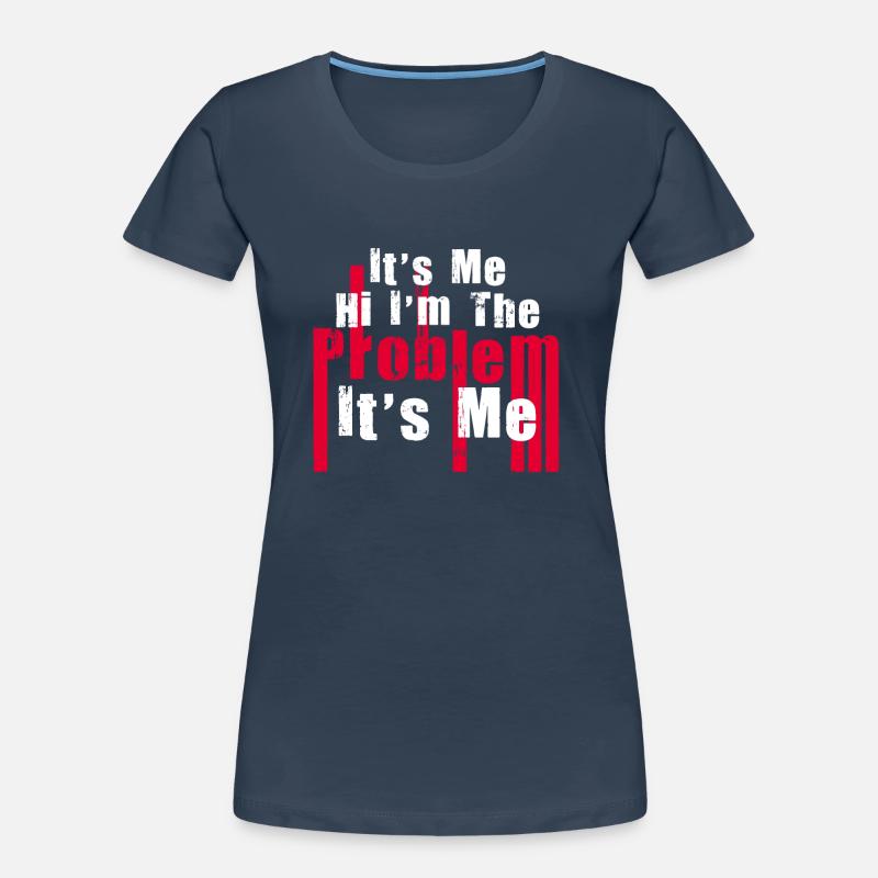 Ich bin's, hallo, ich bin das Problem Frauen Premium Bio T-Shirt