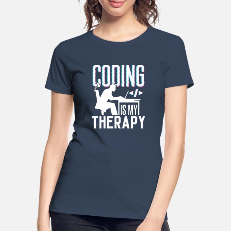 La programmation est ma thérapie Code Coder Coding T-shirt bio Premium Femme