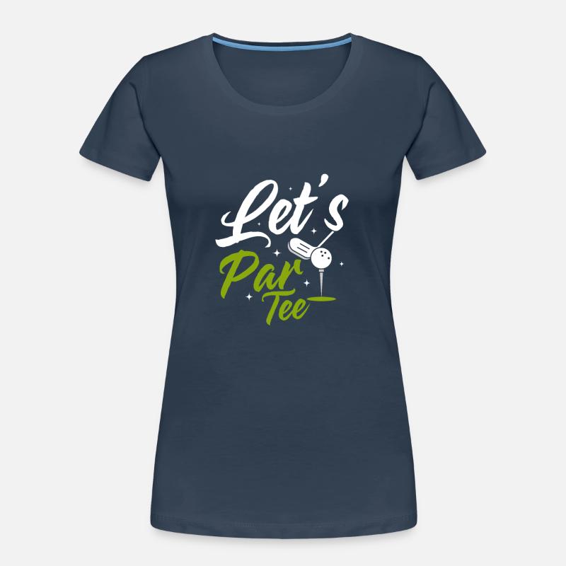 Let's Par Tee Golf Golfing T-shirt bio Premium Femme