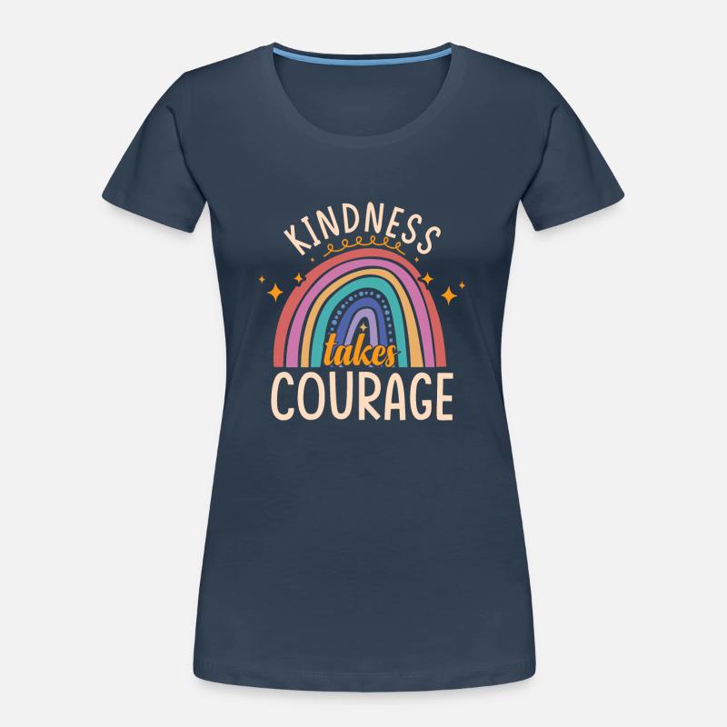 La gentillesse demande du courage | Prévention de l’intimidation T-shirt bio Premium Femme