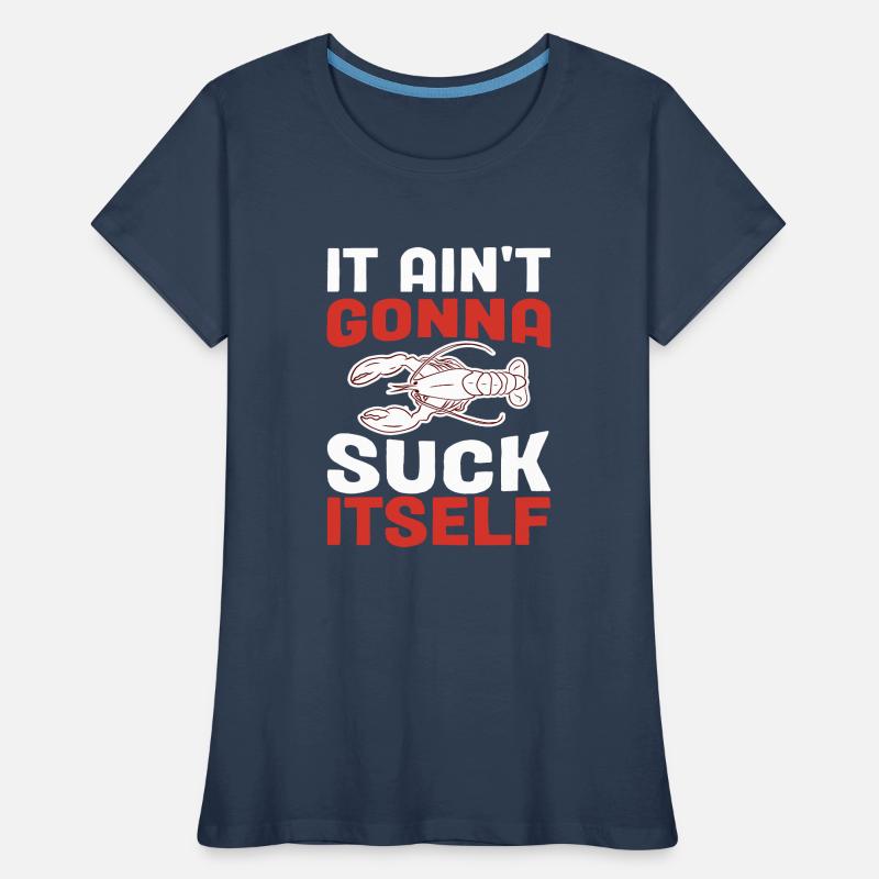 Well, it won't get itself spiny crayfish Women's Premium Organic T-Shirt