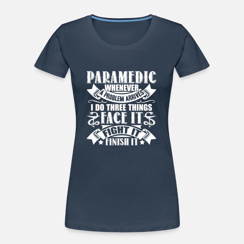 Paramedic Paramedic Solves Problem Women's Premium Organic T-Shirt