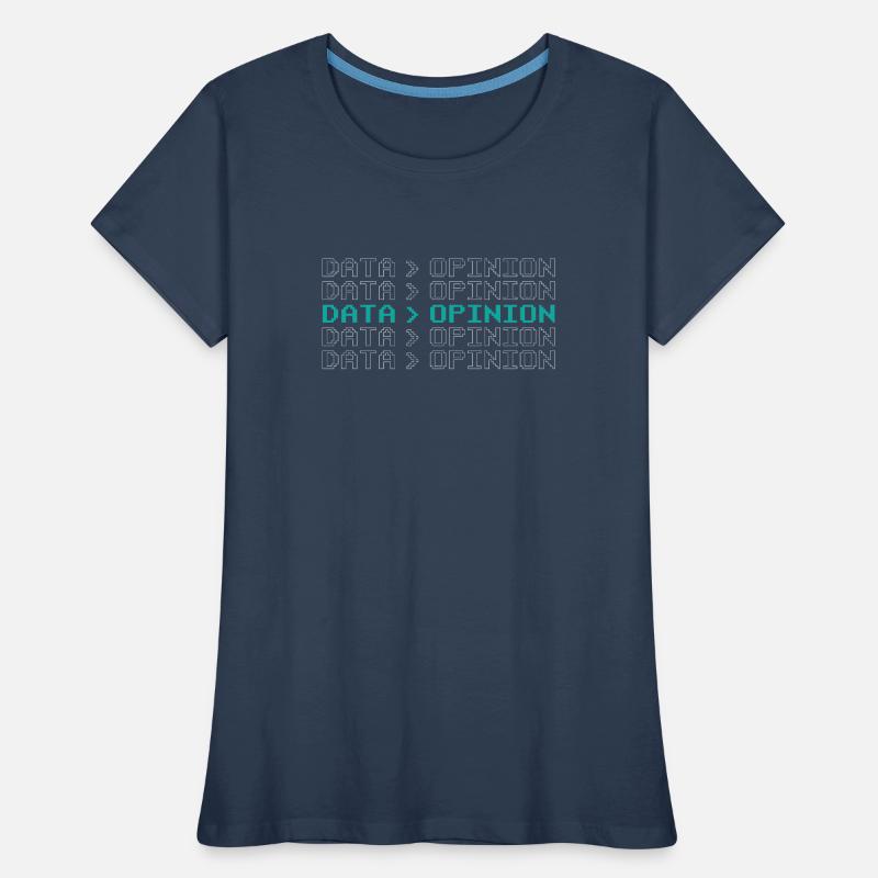Codeur de données > d’opinion Programmeurs de codage de code T-shirt bio Premium Femme