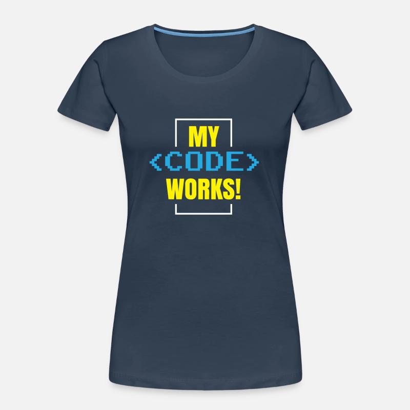 Mein Code Funktioniert Programmieren Coding Coder Frauen Premium Bio T-Shirt