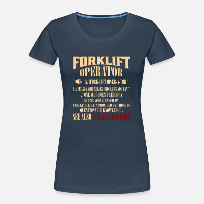 Forklift Operator Noun Operator Forklifter Driver Frauen Premium Bio T-Shirt