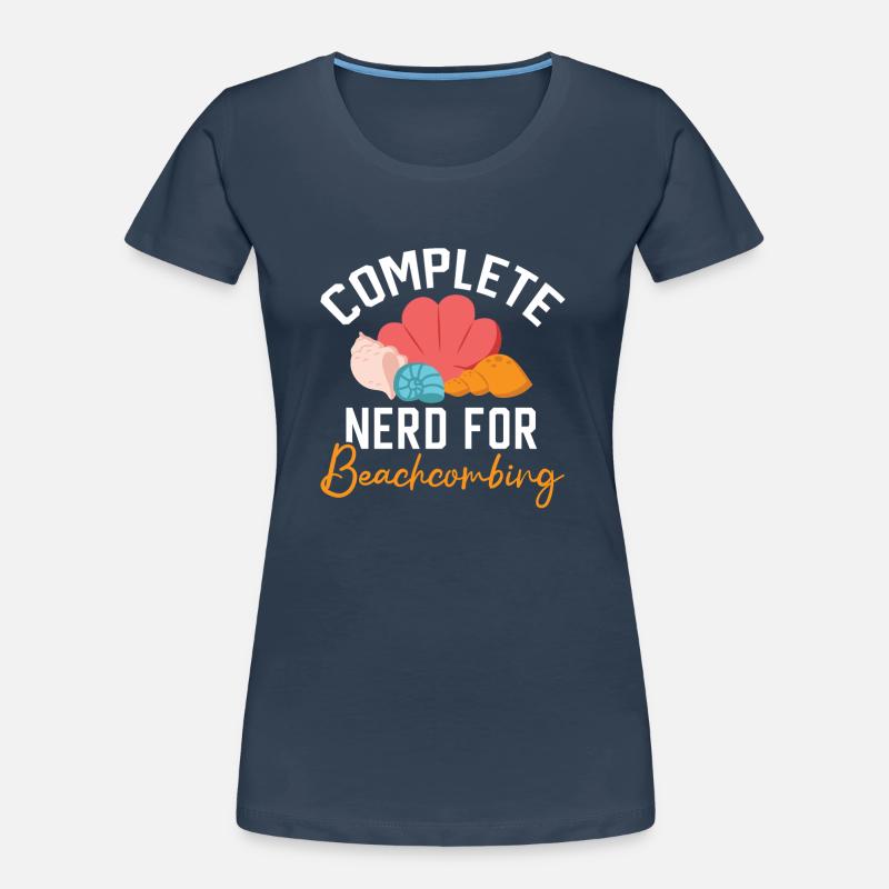 Nerd complet pour le beachcombing Seashell Beachcomb T-shirt bio Premium Femme