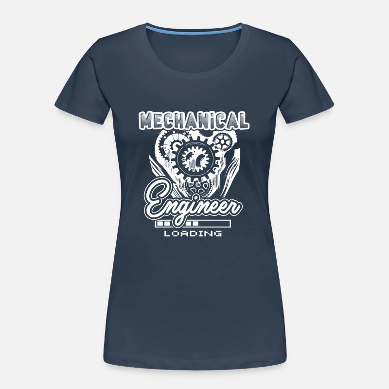 Mechanical Engineer Mechanical Engineer Loading Women's Premium Organic T-Shirt